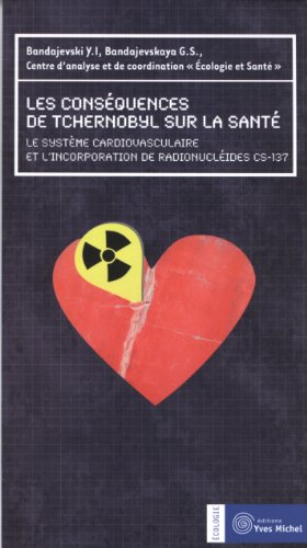 Les conséquences de Tchernobyl sur la santé : le système cardiovasculaire et l'incorporation de radi
