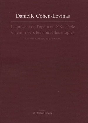 Le Présent de l'opéra au XXe siècle