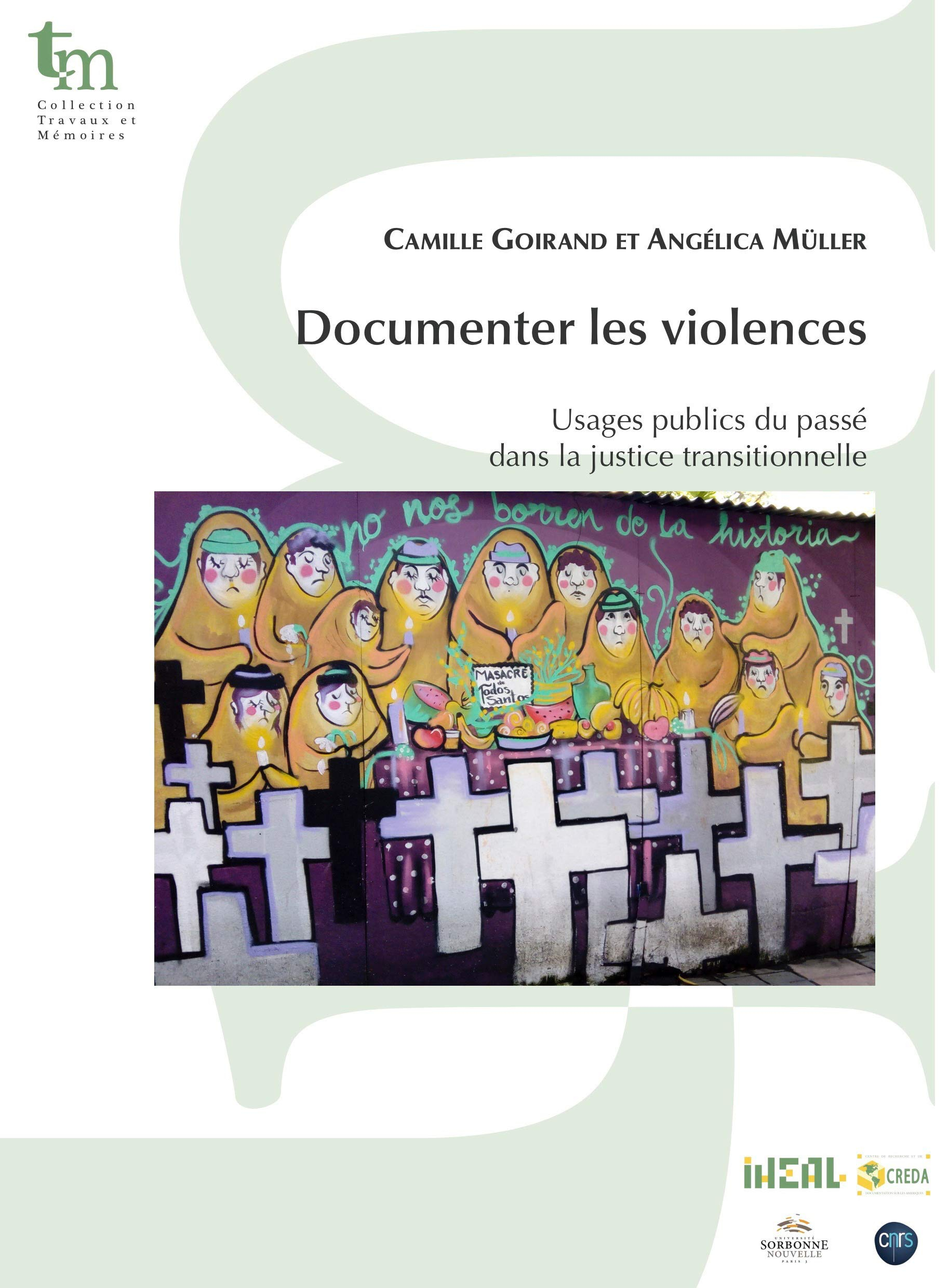 Documenter les violences : usages publics du passé dans la justice transitionnelle