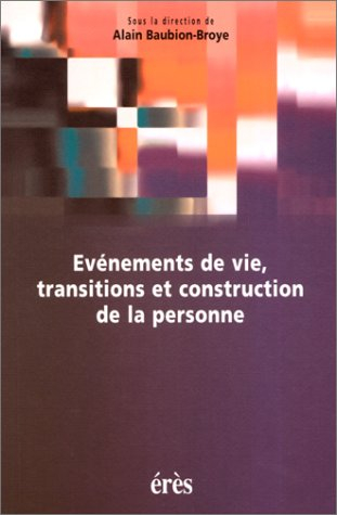 Evénements de vie, transitions et construction de la personne