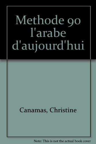 L'arabe d'aujourd'hui en 90 leçons : arabe littéral