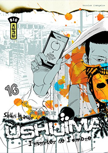 Ushijima, l'usurier de l'ombre. Vol. 16