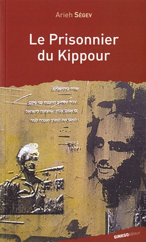 Le prisonnier du Kippour : la fêlure d'un mythe