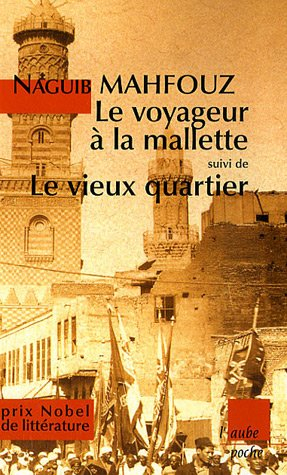 Le voyageur à la mallette. Le vieux quartier : et autres nouvelles