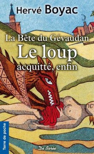 La bête du Gévaudan : le loup acquitté, enfin