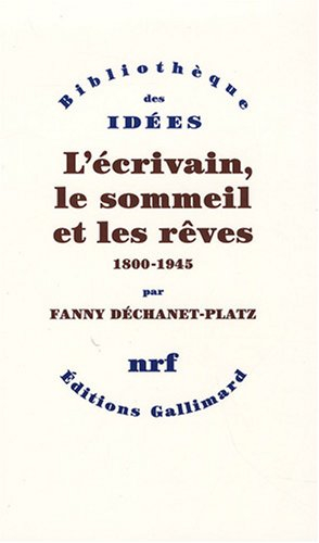 L'écrivain, le sommeil et les rêves : 1800-1945