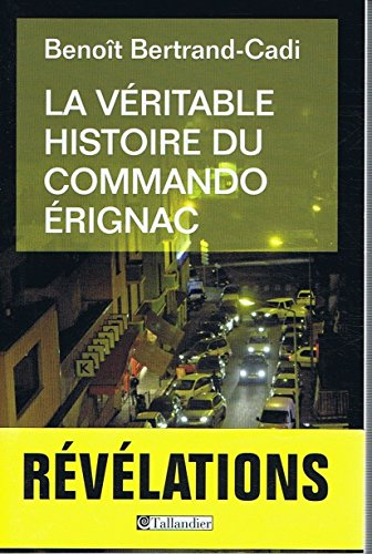 La véritable histoire du commando Erignac
