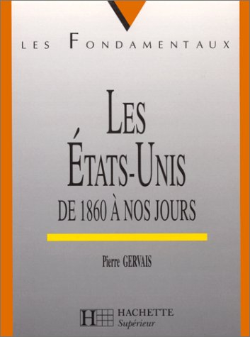 les fondamentaux : les etats-unis de 1860 à nos jours