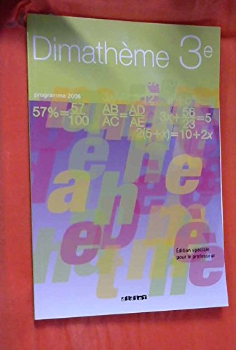 Dimathème 3e : édition spéciale pour le professeur