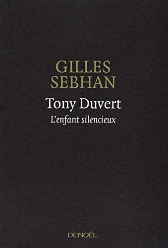Tony Duvert : l'enfant silencieux