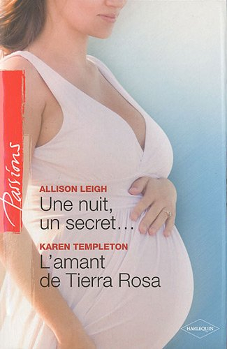 Une nuit, un secret.... L'amant de Tierra Rosa