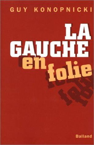 La gauche en folie