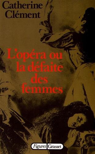 L'Opéra ou la Défaite des femmes