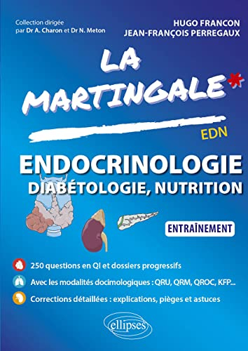 La martingale. Endocrinologie, diabétologie, nutrition : entraînement : EDN