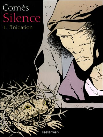 Silence. Vol. 1. L'initiation