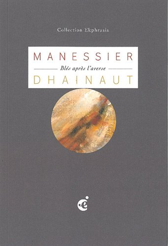 Le poème des blés : une lecture de Blés après l'averse, 1974, d'Alfred Manessier, Lieu d'art et acti