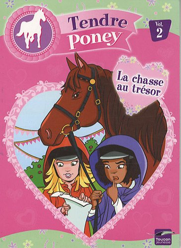 Tendre poney. Vol. 2. La chasse au trésor