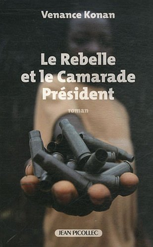 Le rebelle et le camarade Président