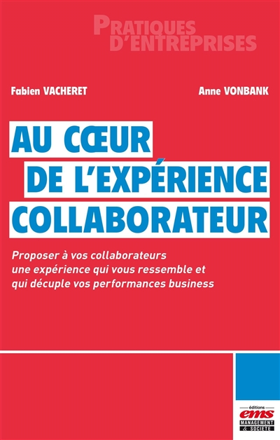 Au coeur de l'expérience collaborateur : proposer à vos collaborateurs une expérience qui vous resse