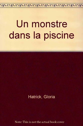 Un monstre dans la piscine