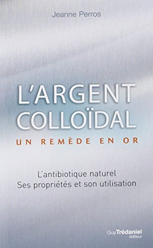 L'argent colloïdal : un remède en or !