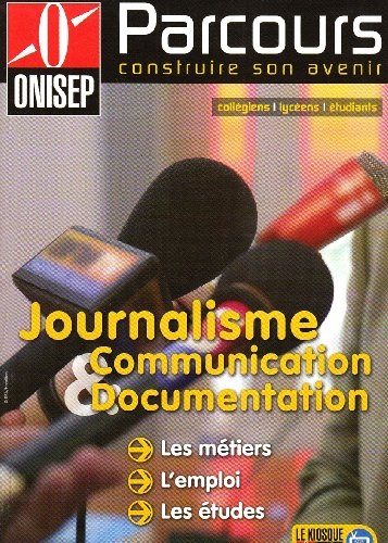 Journalisme, communication et documentation : les métiers, l'emploi, les études