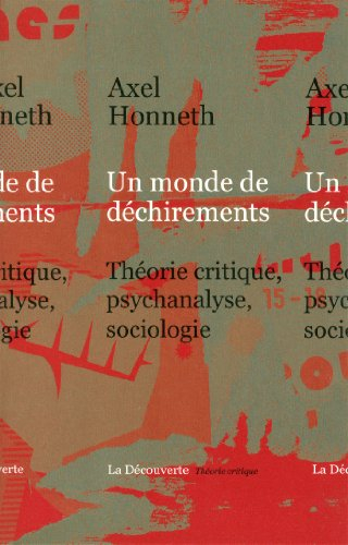 Un monde de déchirements : théorie critique, psychanalyse, sociologie