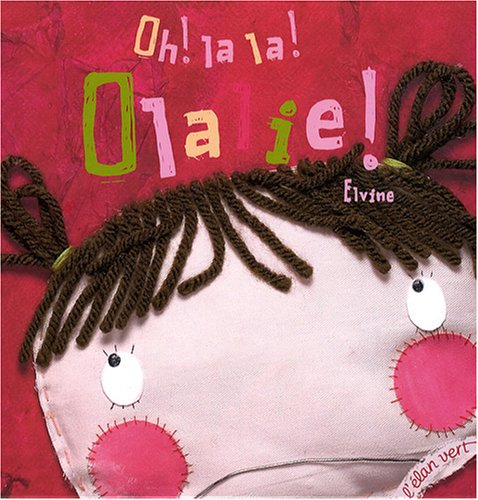 Oh ! la la ! Olalie !