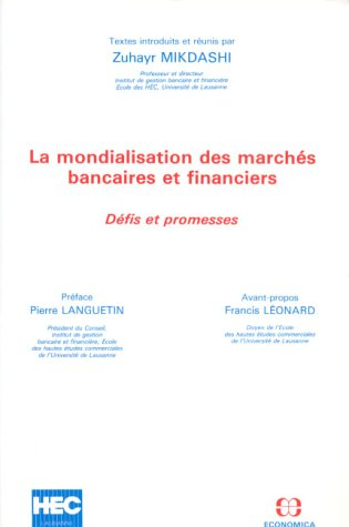 La Mondialisation des marchés bancaires et financiers : défis et promesses