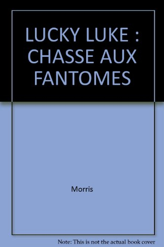 lucky luke : chasse aux fantomes