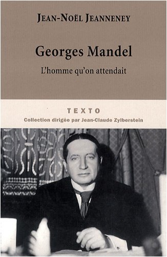 Georges Mandel : l'homme qu'on attendait