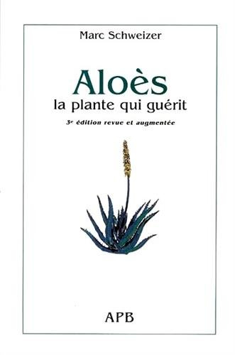 Aloès, la plante qui guérit