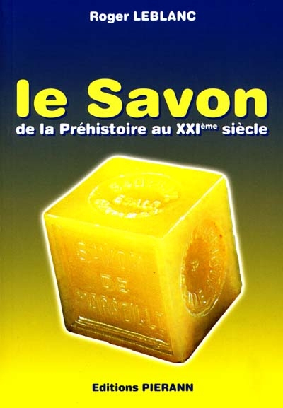 Le savon : de la Préhistoire au XXIe siècle