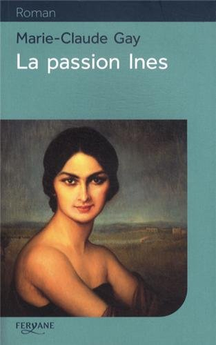 La passion Inès