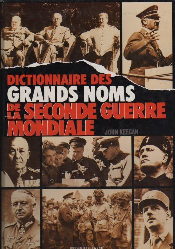 Dictionnaire des grands noms de la Seconde Guerre mondiale