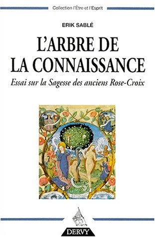 L'arbre de la connaissance : essai sur la sagesse des anciens Rose-Croix