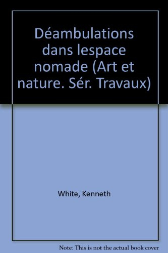 Déambulations dans l'espace nomade