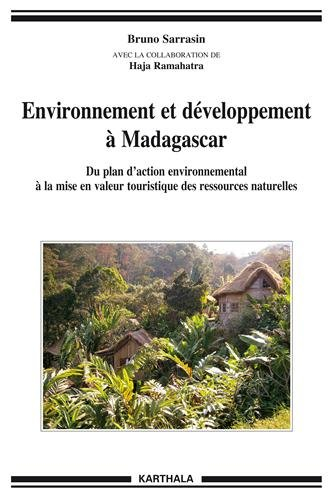 Environnement et développement à Madagascar : du plan d'action environnemental à la mise en valeur t