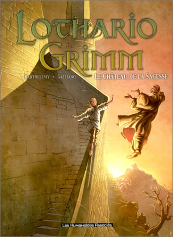 Lothario Grimm. Vol. 1. Le château de la sagesse