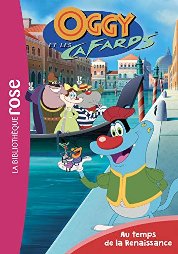 Oggy et les cafards. Vol. 4. Au temps de la Renaissance