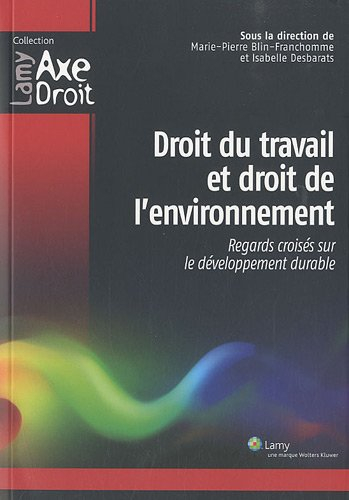 Droit du travail et droit de l'environnement : regards croisés sur le développement durable