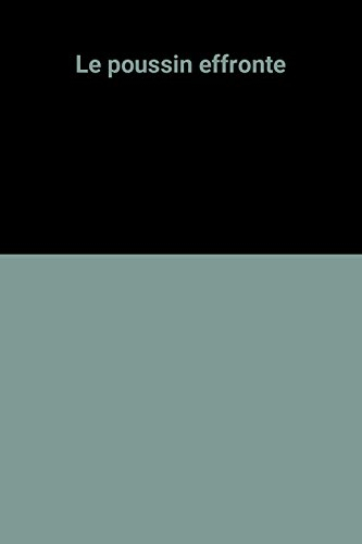 Le Poussin effronté