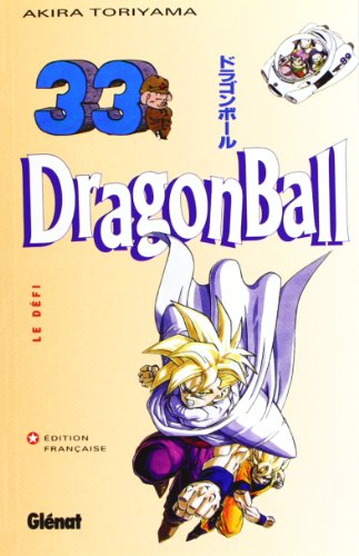 Dragon ball. Vol. 33. Le défi