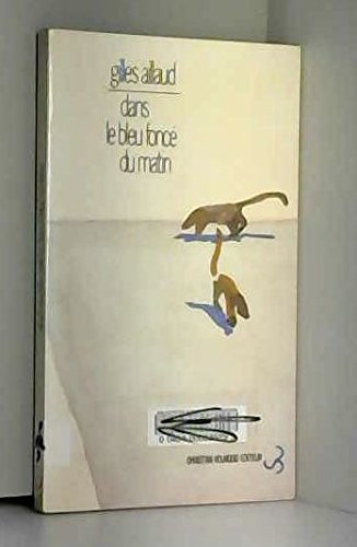 Dans le bleu foncé du matin