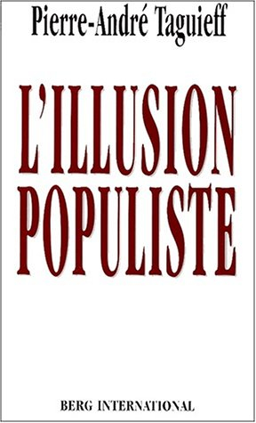 L'illusion populiste : de l'archaïque au médiatique