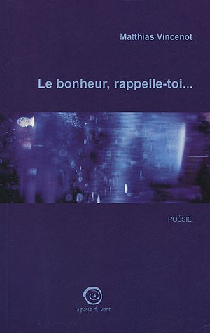 Le bonheur, rappelle-toi...