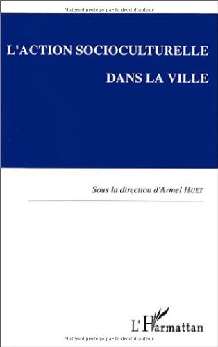 L'action socioculturelle dans la ville : actes du colloque de Rennes, 1er et 2 octobre 1992