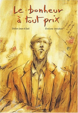 Le bonheur à tout prix