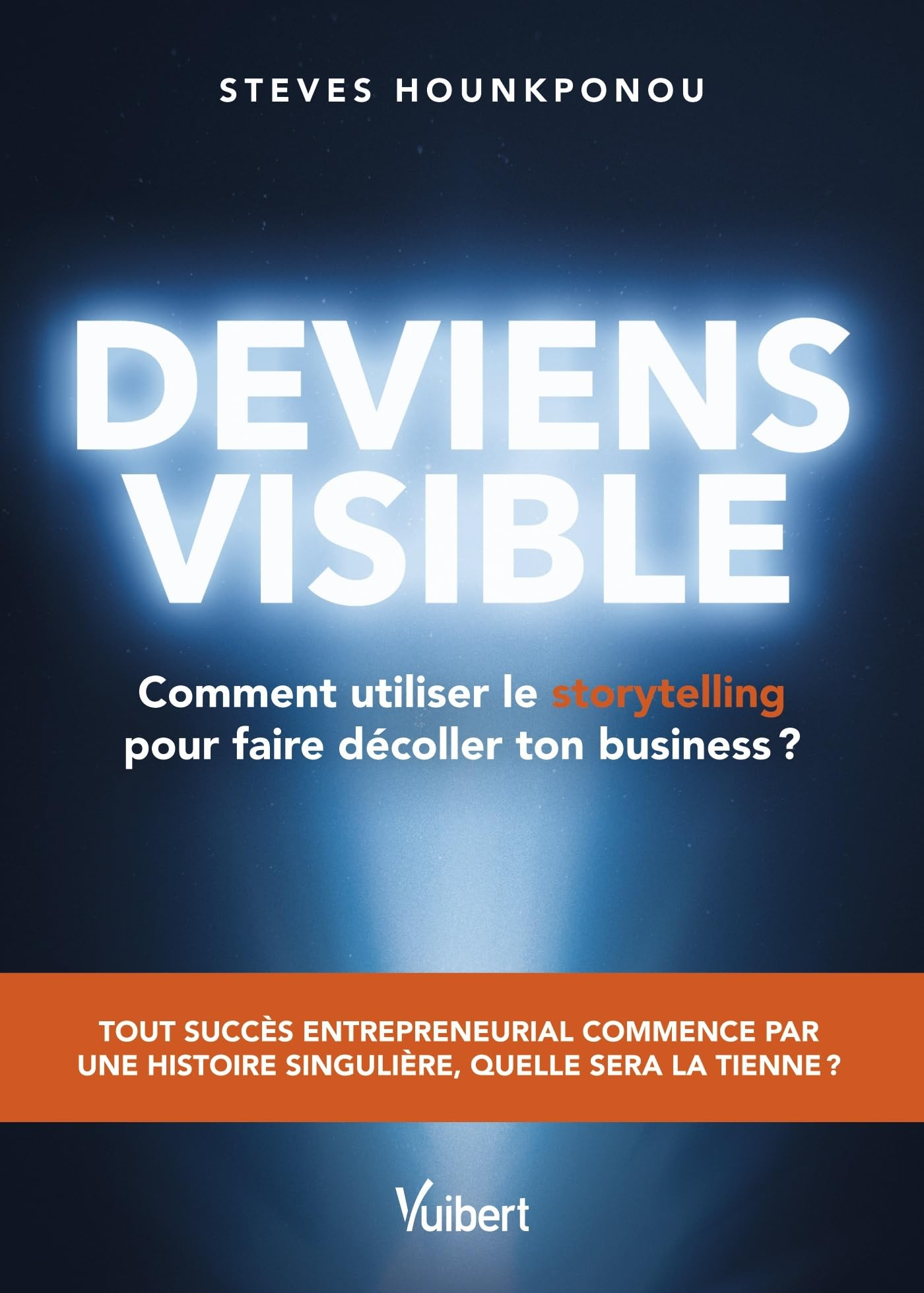 Deviens visible : comment utiliser le storytelling pour faire décoller son business ?