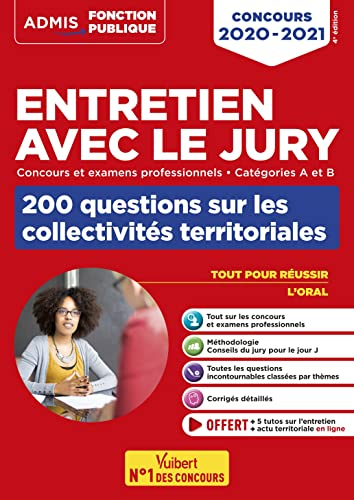 Entretien avec le jury : concours et examens professionnels, catégories A et B : 200 questions sur l